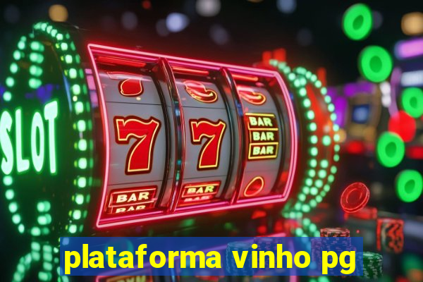 plataforma vinho pg