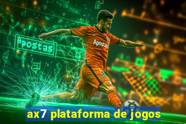 ax7 plataforma de jogos