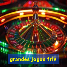 grandes jogos friv