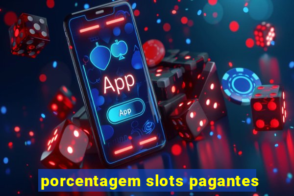 porcentagem slots pagantes