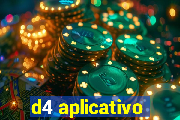 d4 aplicativo