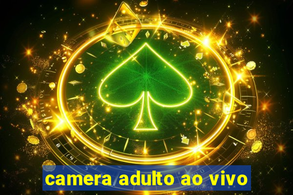 camera adulto ao vivo