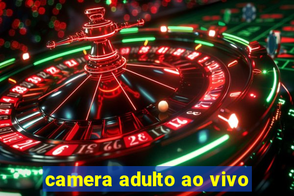 camera adulto ao vivo