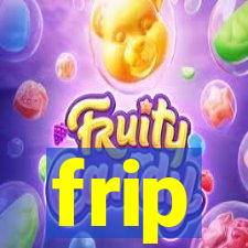 frip