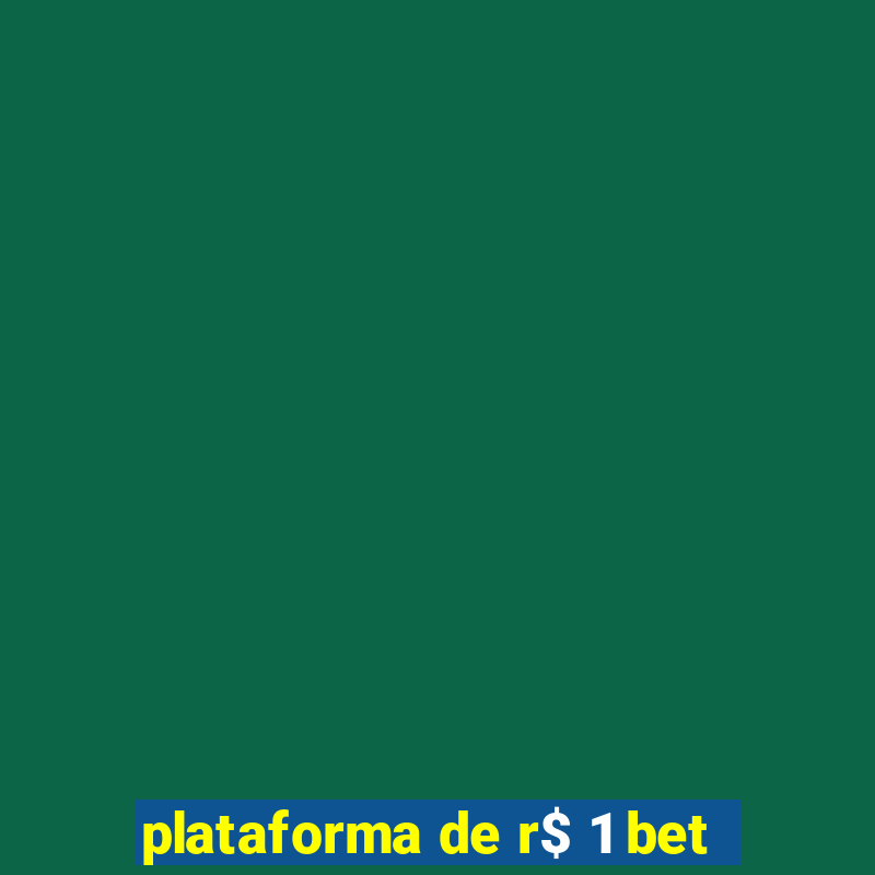 plataforma de r$ 1 bet