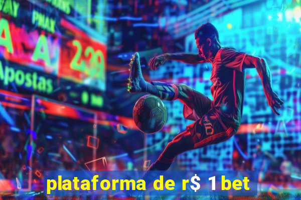 plataforma de r$ 1 bet