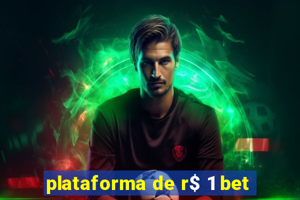 plataforma de r$ 1 bet