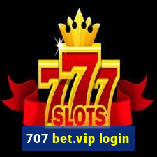 707 bet.vip login