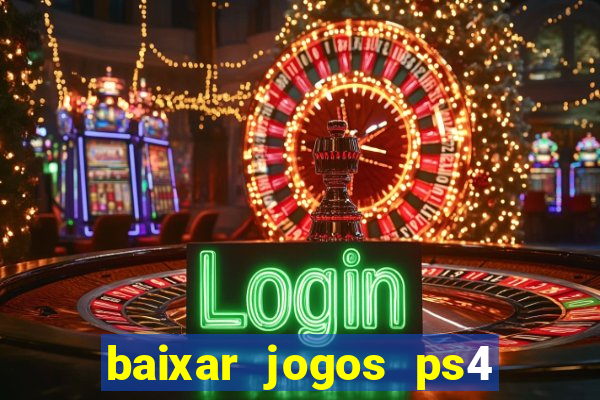 baixar jogos ps4 pkg pt-br