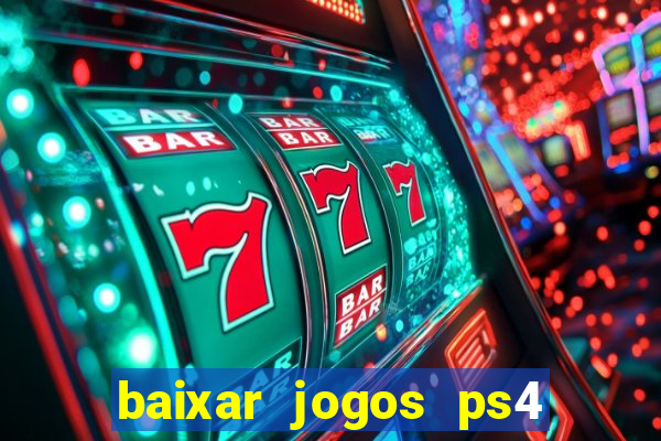 baixar jogos ps4 pkg pt-br