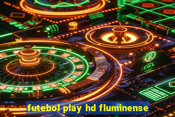 futebol play hd fluminense