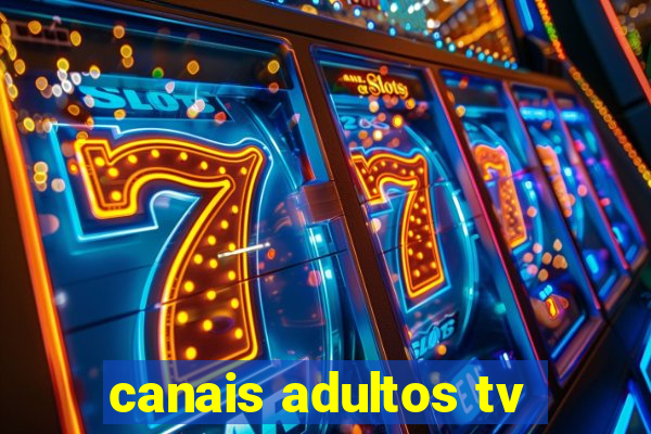 canais adultos tv