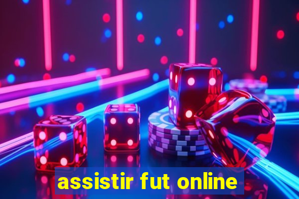 assistir fut online