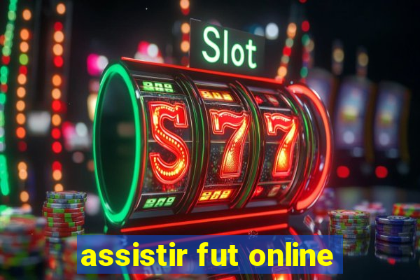 assistir fut online