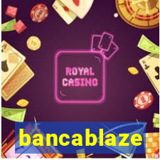 bancablaze