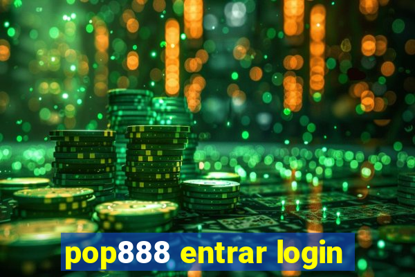 pop888 entrar login