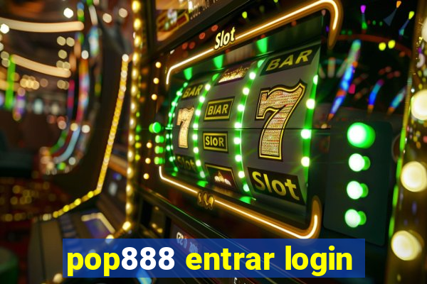 pop888 entrar login