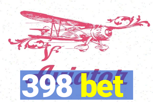 398 bet