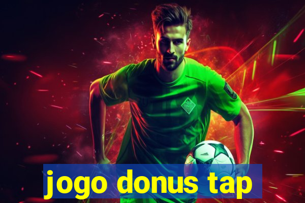 jogo donus tap