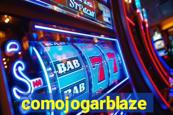 comojogarblaze