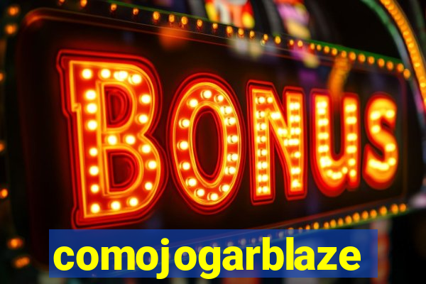 comojogarblaze