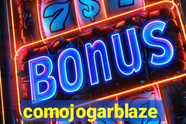 comojogarblaze