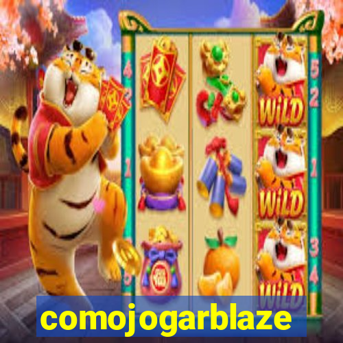 comojogarblaze