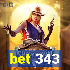 bet 343