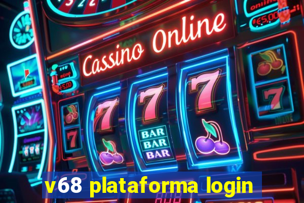 v68 plataforma login