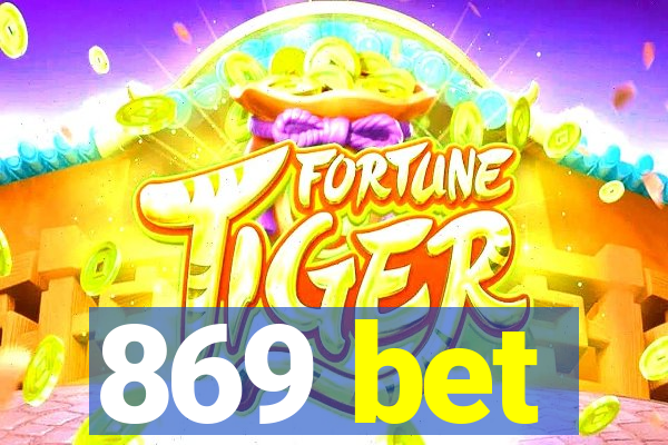 869 bet