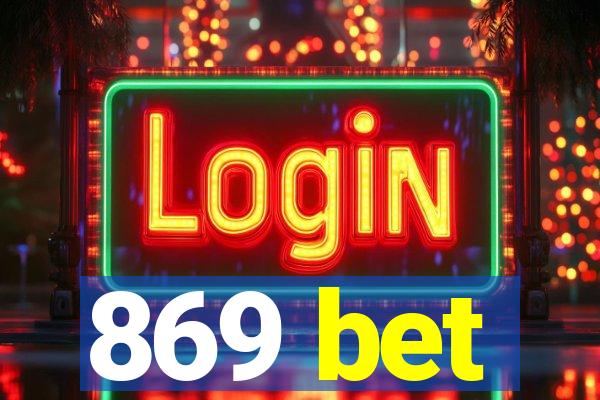 869 bet