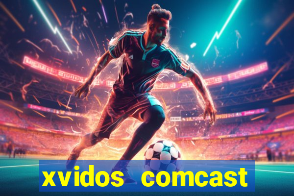 xvidos comcast xfinity customer service