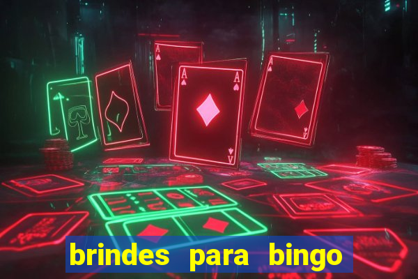 brindes para bingo de empresa