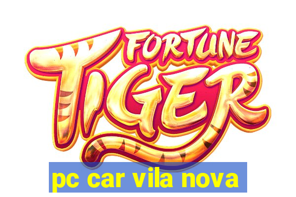 pc car vila nova