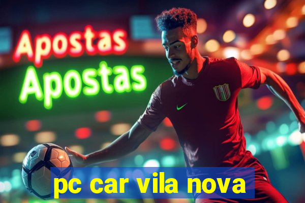 pc car vila nova