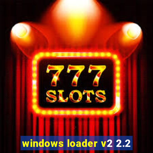 windows loader v2 2.2