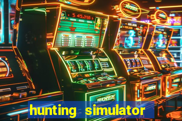 hunting simulator 4x4 dinheiro infinito download