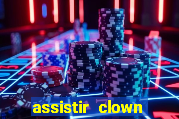 assistir clown (2014 dublado mega filmes)