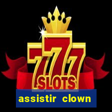 assistir clown (2014 dublado mega filmes)