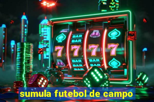 sumula futebol de campo