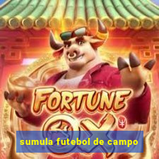 sumula futebol de campo