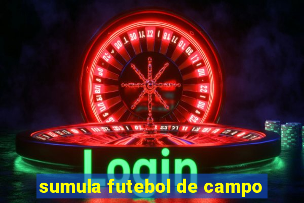 sumula futebol de campo