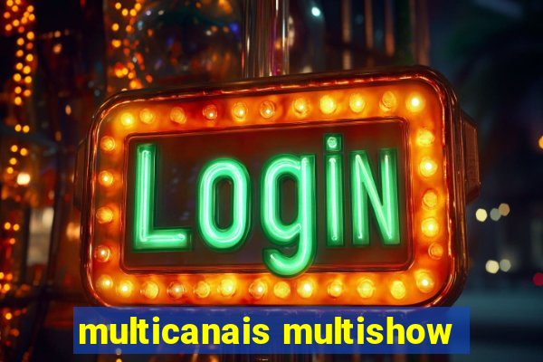 multicanais multishow