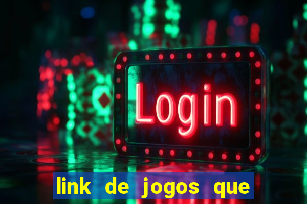 link de jogos que ganha dinheiro