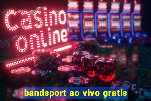 bandsport ao vivo gratis