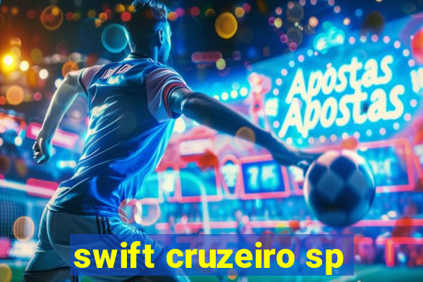 swift cruzeiro sp