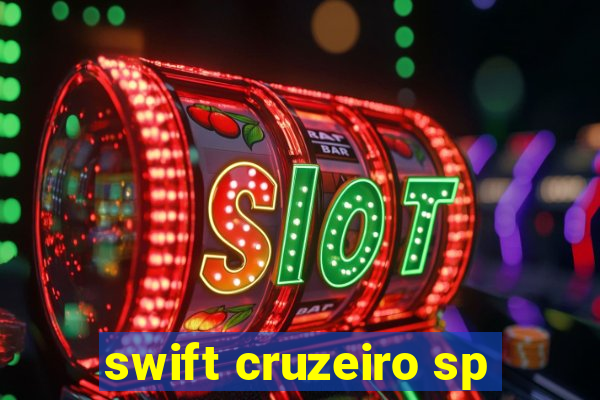 swift cruzeiro sp