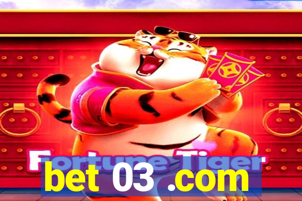 bet 03 .com