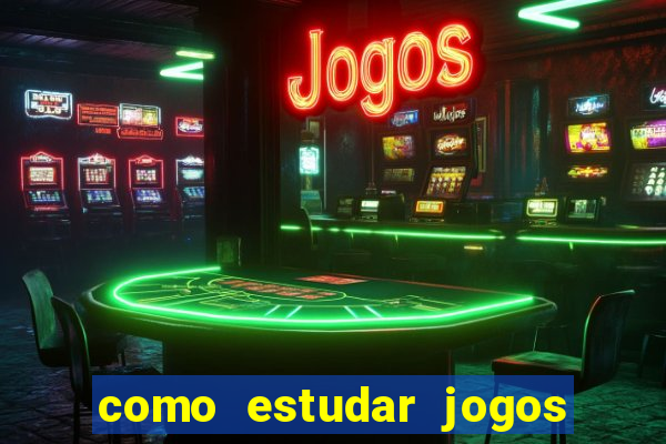 como estudar jogos de futebol