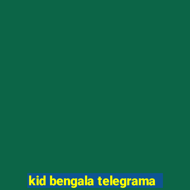 kid bengala telegrama